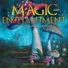 Книга Magic and Enchantment Children's European Folktales