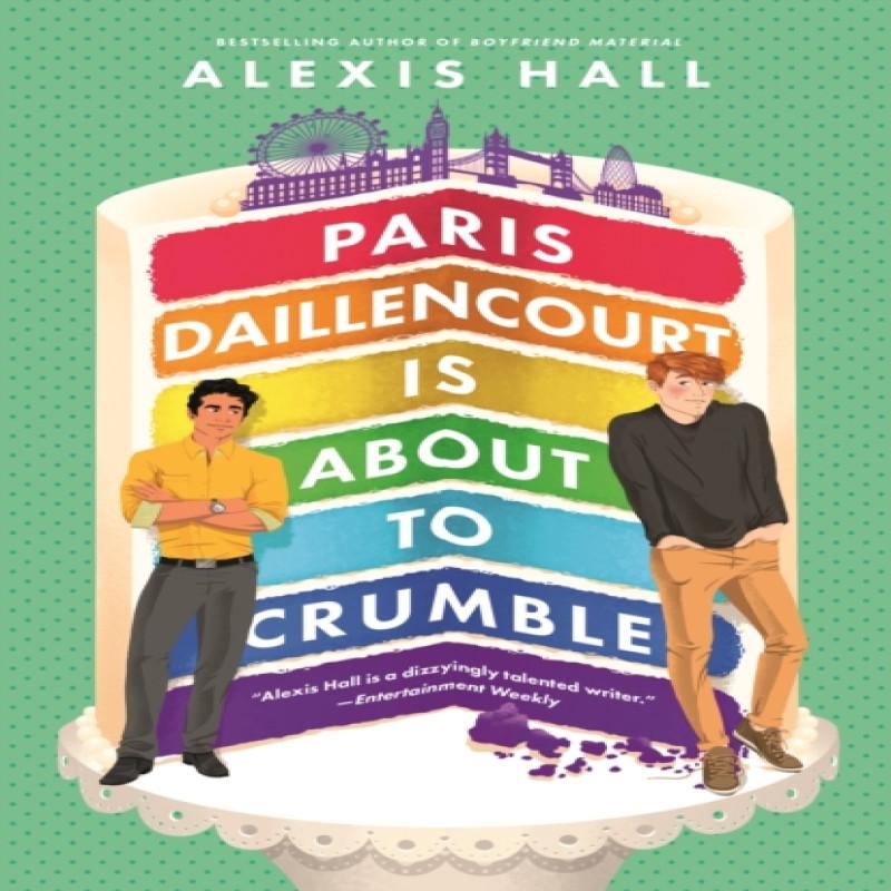 Paris Daillencourt Is About To Crumble by Alexis Hall Paperback Book 9780349429946