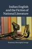 Книга Indian English and the Fiction of National Literature