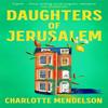 Daughters of Jerusalem by Charlotte Mendelson Paperback Book 9781035020188