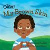 Книга My Brown Skin : 1