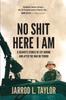 Книга No Shit Here I Am : A Soldier's Stories of Life During and After the War On Terror