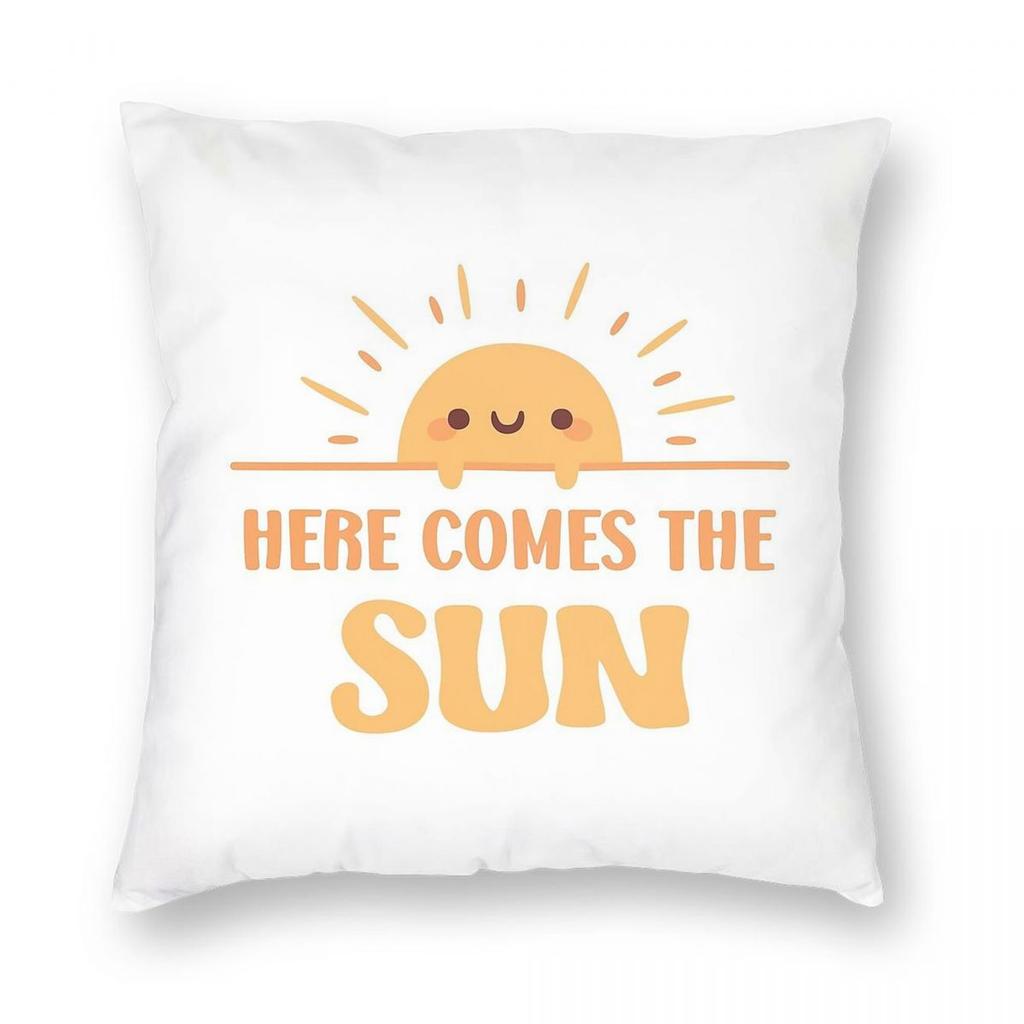 Here Comes The Sun Square Pillowcase Polyester Linen Velvet Printed Zip Decor Throw Pillow Case Car Cushion Cover