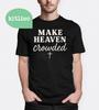 Make Heaven Crowded Christian Unisex T-Shirt