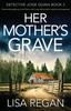 Книга Her Mother's Grave : Absolutely Gripping Crime Fiction with Unputdownable Mystery and Suspense : 3