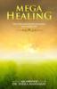 Книга Mega Healing : Prayers for Divine Healing for Your Life