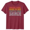 Dads Are Hard To Buy Gifts For Unisexs TShirt Fathers Day Humor