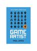 The Game Artist : The Ultimate Career Guide Book