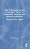 The The Elementary School Counselor's Guide To Supporting Students with Learning Disabilities : A Comprehensive Program Book
