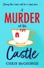 Книга A Murder At the Castle : A Gripping and Cosy Murder Mystery for Fans of The Windsor Knot and Knives Out