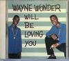 CD WAYNE WONDER - Wayne Wonder Will Be Loving You YHR1021 Alpha Enterpris 1991 Japan Reggae, Ska & Dub Used