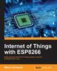 Книга Internet of Things with ESP8266
