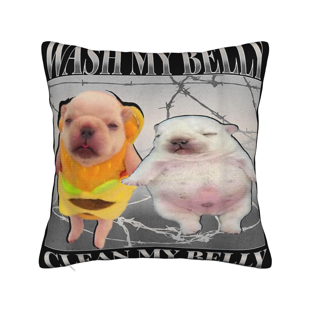 I Am Pibble Dog Puppy Wash Clean My Belly Funny Meme Pillow Cover Soft Cushion Cover Fashion Pillow Case For Bedroom Home Decor