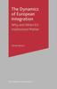 The The Dynamics of European Integration : Why and When EU Institutions Matter Book