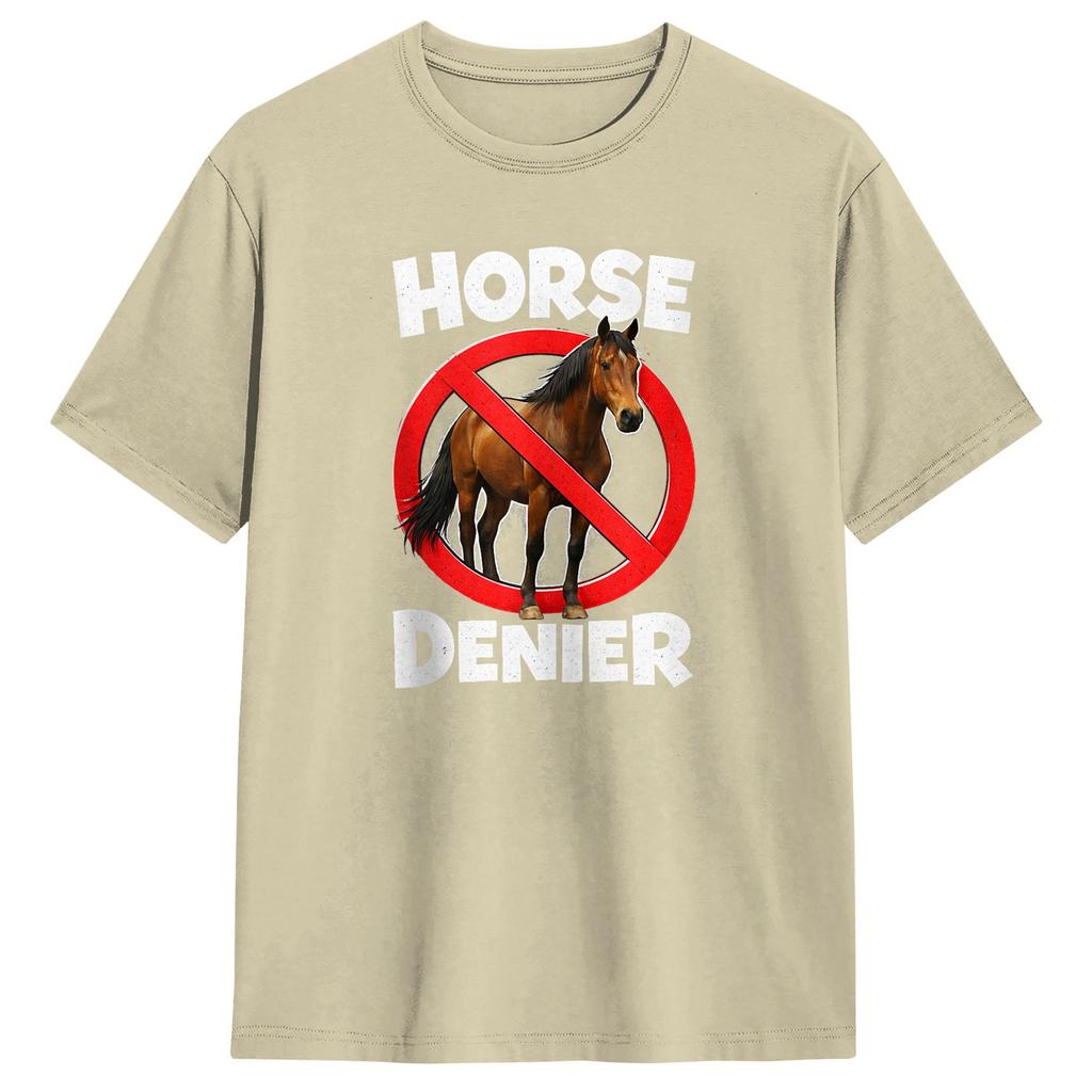 Horse Denier Conspiracy Theory Absurd Stupid T Shirt Summer Funny T Shirts Pure Cotton Leisure Tee Shirt For Male Design Tees
