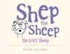 Книга Shep the Sheep : The Lost Sheep