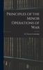 Книга Principles of the Minor Operations of War