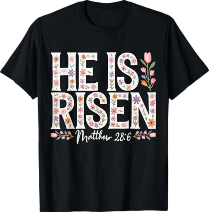 He Is Risen Jesus Christian Happy Easter Tshirt