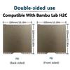 Для Bambu Lab H2C Обновление Печатной Платформы Двусторонняя Гибкая Стальная Пластина PEI Съемная Поверхностная Платформа Bambu Lab H2c Печатный Стол