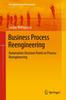 Книга Business Process Reengineering : Automation Decision Points In Process Reengineering