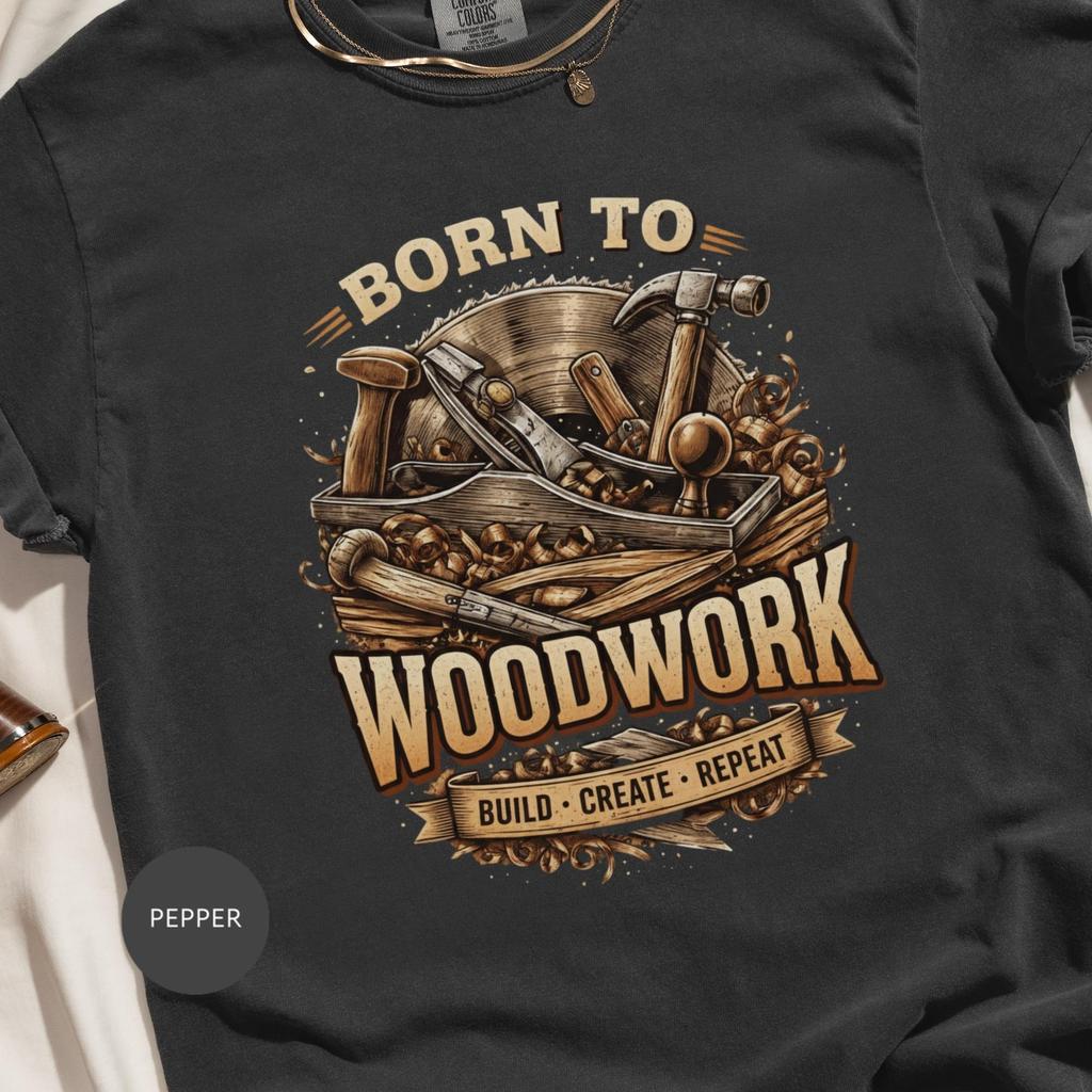 Woodworker Gift T-Shirt, Born To Woodwork Tee with Vintage Tools Design