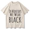 2026 New On Wednesday We Wear Black Tshirts Summer Unisex Pure Cotton Fashion Tees Unisexs Unisexs Outdoor Sports Crew Neck Tops