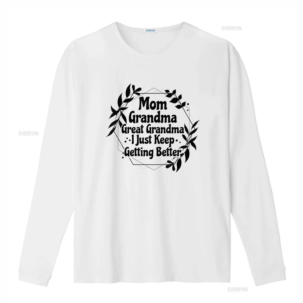 Womens Mom Grandma Great I Just Keep Getting Better T Shirt White vintage Washed fashion Casual Unisex Breathable Versatile