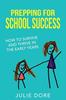 Книга Prepping for School Success : How To Survive and Thrive In the Early Years