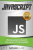 Книга JavaScript : Programming Basics for Absolute Beginners : 1