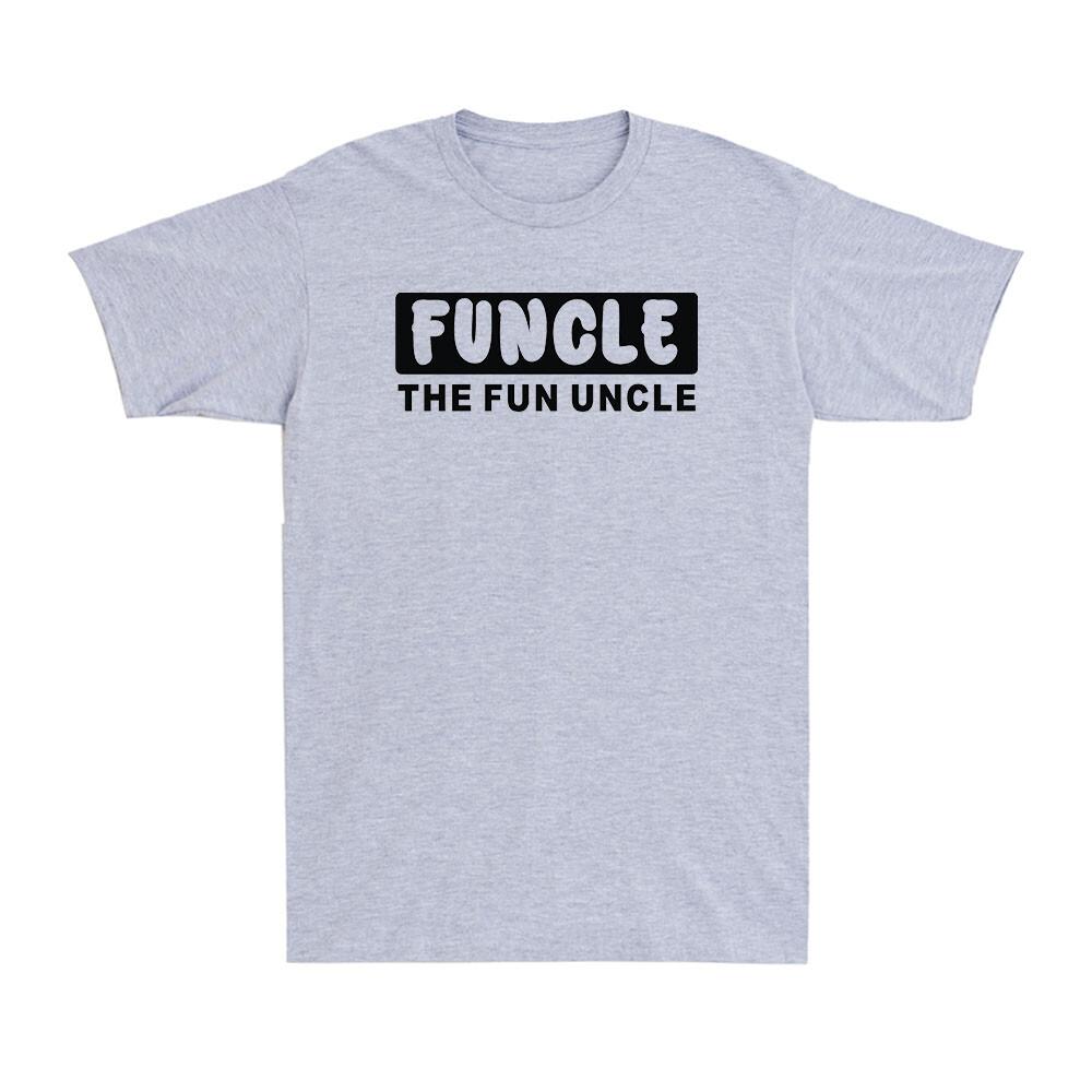 Funcle The Fun Uncle Funny Saying Best Family Gift Novelty Vintage Unisexs TShirt