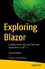 Книга Exploring Blazor : Creating Server-side and Client-side Applications In .NET 7