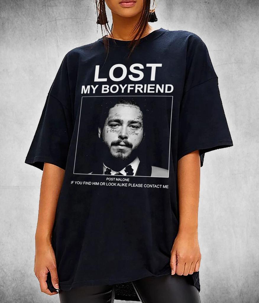 Post Malone Lost My Boyfriend T shirt Man Woman