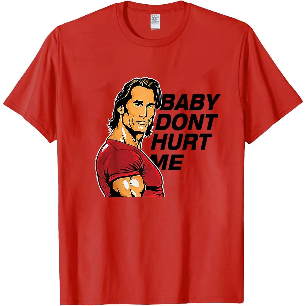 Смешные футболки Baby Dont Hurt Me Принт Футболка Мужчины Женщины Футболка Повседневная Свободная Летняя Новинка Уличная Одежда Мужская Высококачественные Футболки