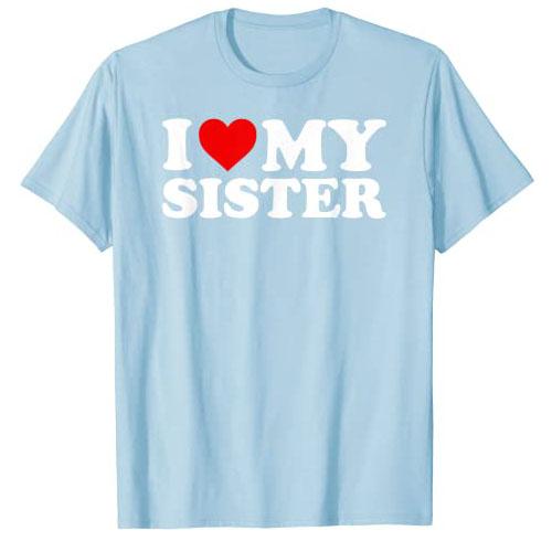 Футболка I Love My Sister Я люблю мою сестру Графическая футболка Топы Смешные надписи Буквы Принтованные Наряды Семейная парная одежда