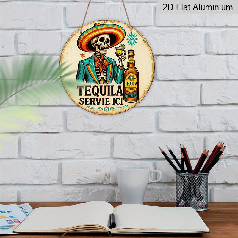 2D Flat, 1pc Round "Tequila Servie Ici" Aluminum Hanging Sign, Vintage Mexican Skeleton Sombrero Tequila Design, Retro Metal Wall Decor, Perfect for