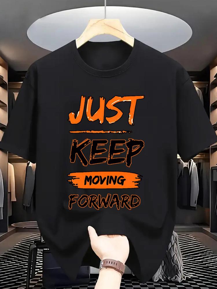 Summer Unisexs fashion 100 cotton short sleevesprinted Tshirt with just keep moving forward letter pattern