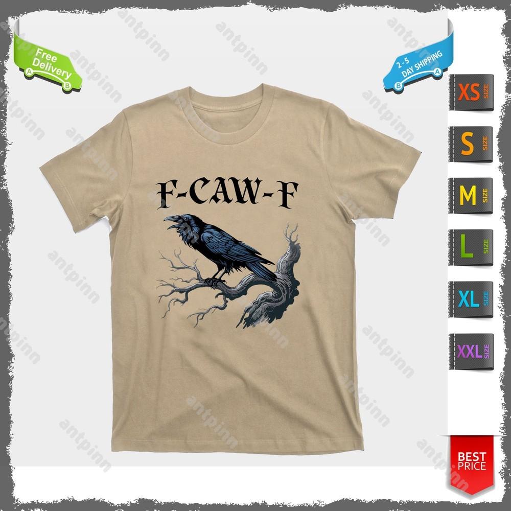 F-Caw-F Funny Black Bird Black Crow T-Shirt Unisex Unisex T-Shirt