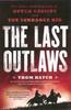 Книга The Last Outlaws : The Lives and Legends of Butch Cassidy and the Sundance Kid