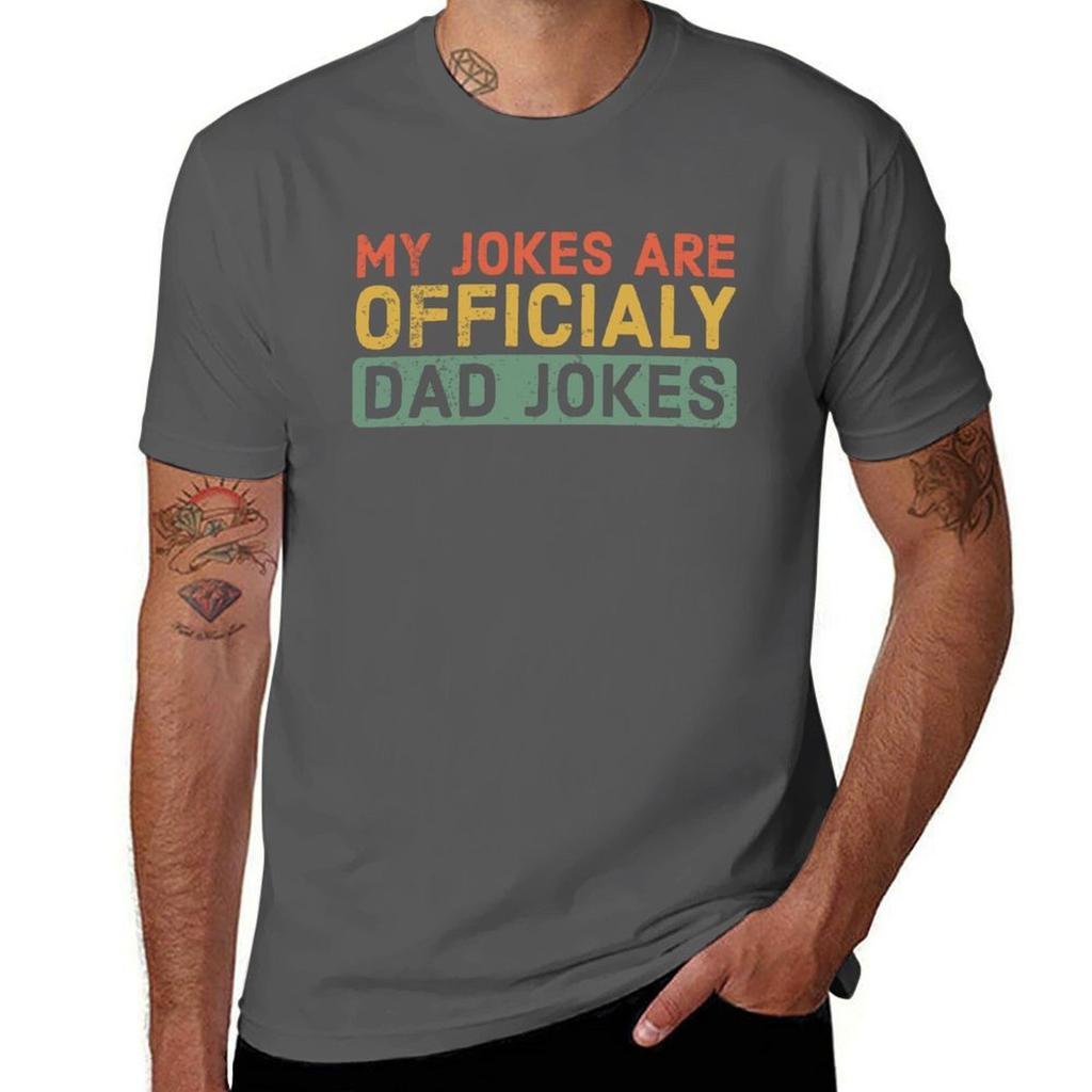 My Jokes Are Officially Dad Jokes New Father T-Shirt t shirts for man slim fit man t shirt cotton man t shirts graphic T-Shirt