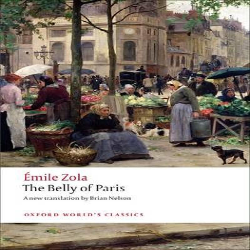 The Belly of Paris by Emile Zola Paperback Book 9780199555840
