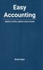 The Easy Accounting : Simple Steps, Simple Solutions Book