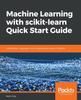 Книга Machine Learning with Scikit-learn Quick Start Guide : Classification, Regression, and Clustering Techniques In Python