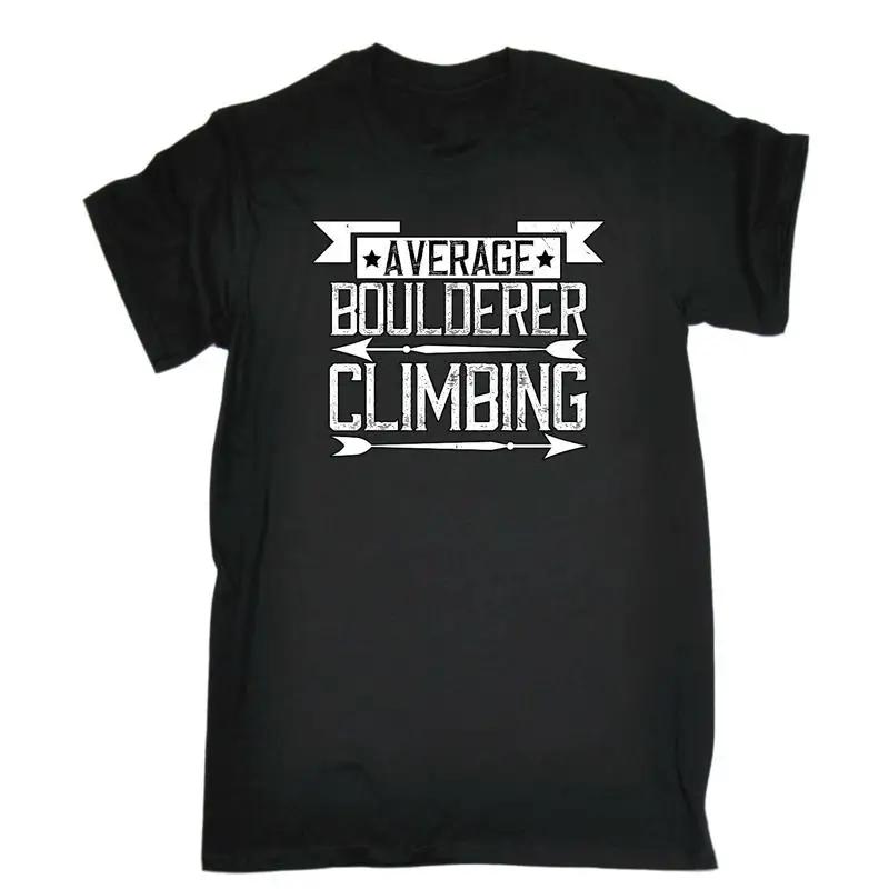 Rock Climbing Average Boulderer Unisexs Funny Novelty T Shirt