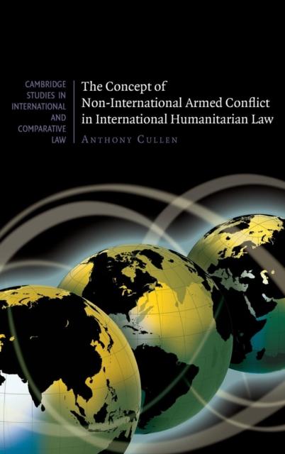 The The Concept of Non-International Armed Conflict In International Humanitarian Law Book