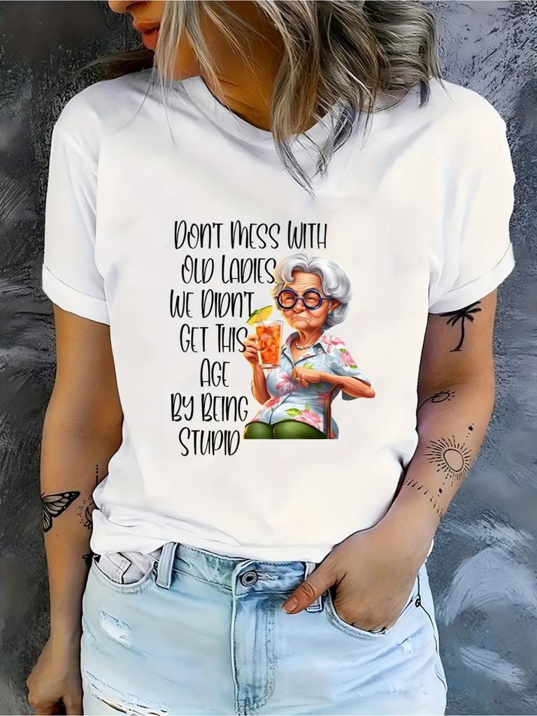 Don'T Mess with The Old Lady Graphic Tee - a Fun And Casual Round-Neck Shirt Featuring a Stylish Eld