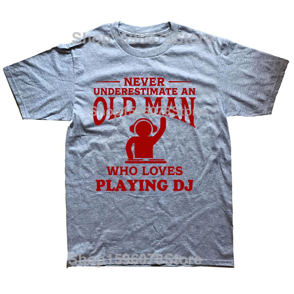 Never Underestimate An Old Man Loves DJ Turntable T Shirt Streetwear Music Techno Club Headphone Birthday Short Sleeve T-shirts