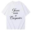 Jesus Was A Carpenter T Shirt Pop Singer Concert Tees Graphic Letter Print Unisex Tops Y2k Aesthetic Music Fan Clothing