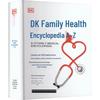 Энциклопедия здоровья семьи DK А-Я