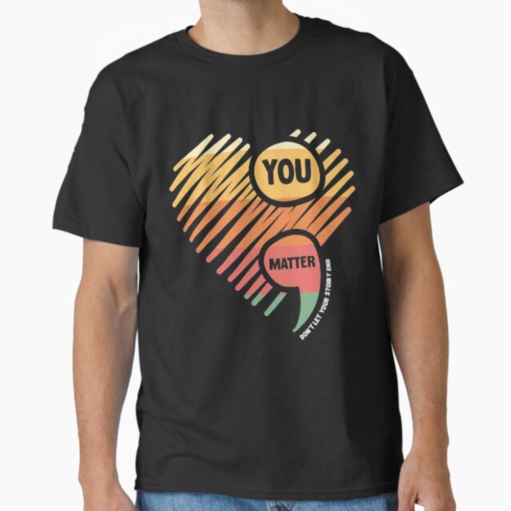 You Matter Mental Health Awareness Inspirational Unisex T-Shirt Unisex T-Shirt