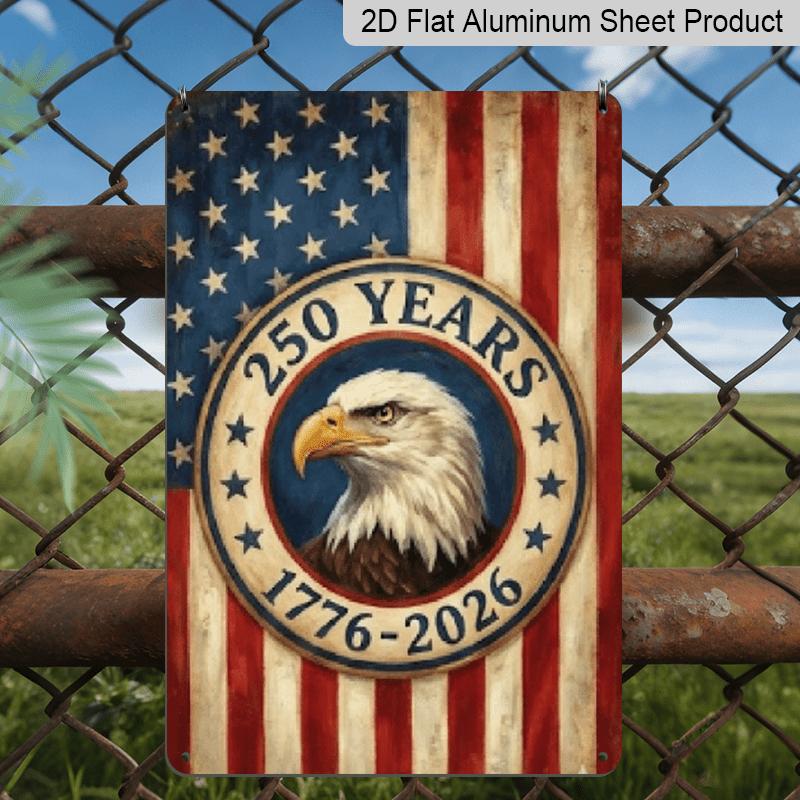 Плоская 2D, 250-летие США 1776-2026 Патриотическая металлическая настенная табличка - 7,87*11,8 дюйма Потертая ретро табличка с Белоголовым орлом и горой Рашмор Подходит для